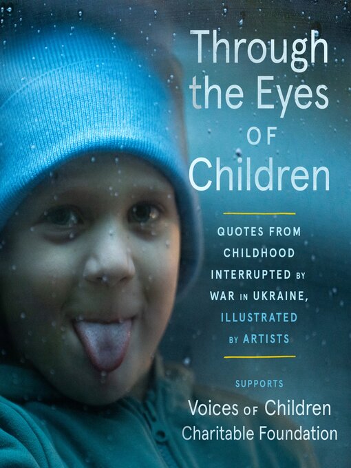 Title details for Through the Eyes of Children by Voices of Children Charitable Foundation - Available